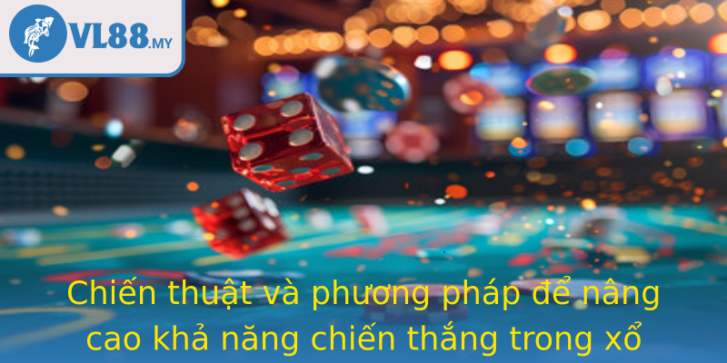 Chiến thuật và phương pháp để nâng cao khả năng chiến thắng trong xổ số online tại Vl88