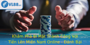 Kham Pha Bi Mat Thanh Cong Voi Tien Len Mien Nam Online Anh Bai Moi Thach Thuc Trong The Gioi Casino