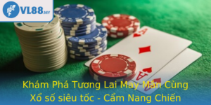 Kham Pha Tuong Lai May Man Cung Xo So Sieu Toc Cam Nang Chien Thang At Ngay Vl88