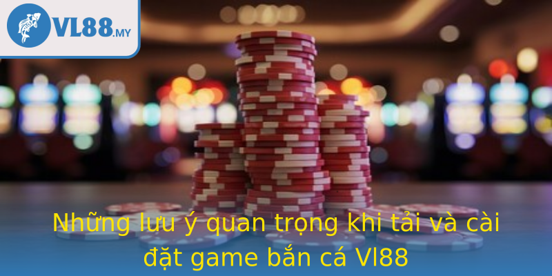 Nhung Luu Y Quan Trong Khi Tai Va Cai At Game Ban Ca Strongvl88Strong