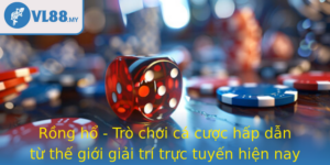 Rong Ho Tro Choi Ca Cuoc Hap Dan Tu The Gioi Giai Tri Truc Tuyen Hien Nay