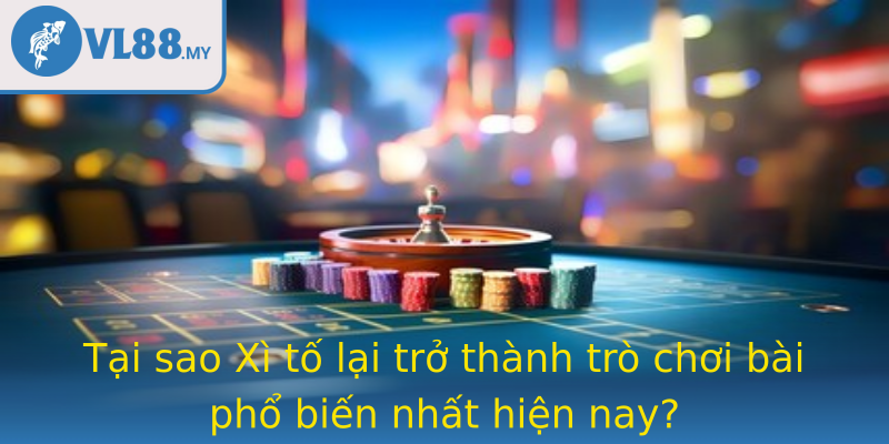 Tai Sao Strongxi Tostrong Lai Tro Thanh Tro Choi Bai Pho Bien Nhat Hien Nay