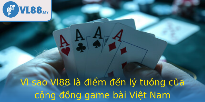 Vi Sao Strongvl88Strong La Iem En Ly Tuong Cua Cong Ong Game Bai Viet Nam