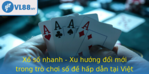 Xo So Nhanh Xu Huong Oi Moi Trong Tro Choi So E Hap Dan Tai Viet Nam